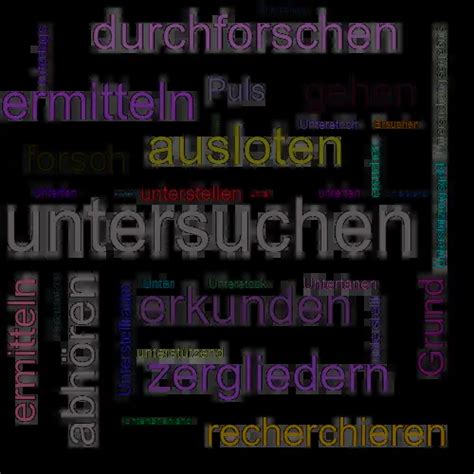 untersuchen synonym|More.